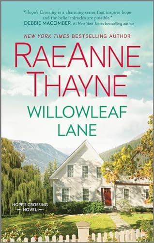 Book cover for Willowleaf Lane (Hope's Crossing, 5) by Thayne, RaeAnne