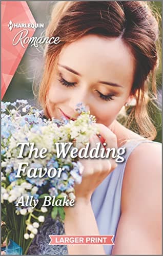 Book cover for The Wedding Favor (Harlequin Romance, 4814) by Blake, Ally