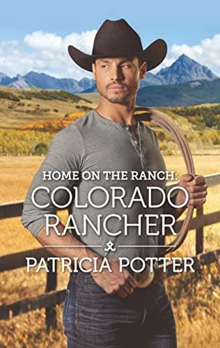 Book cover for Home on the Ranch: Colorado Rancher (Home to Covenant Falls, 7) by Potter, Patricia