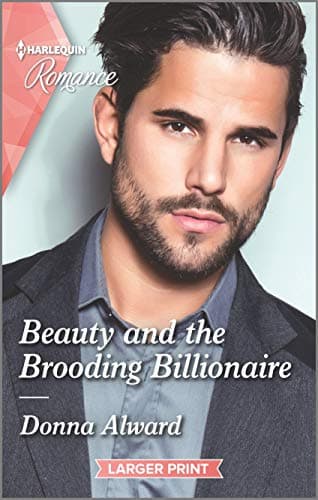 Book cover for Beauty and the Brooding Billionaire (South Shore Billionaires, 2) by Alward, Donna