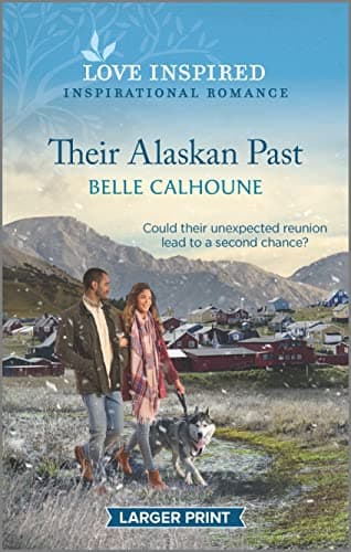 Book cover for Their Alaskan Past: An Uplifting Inspirational Black Romance Novel (Home to Owl Creek, 5) by Calhoune, Belle