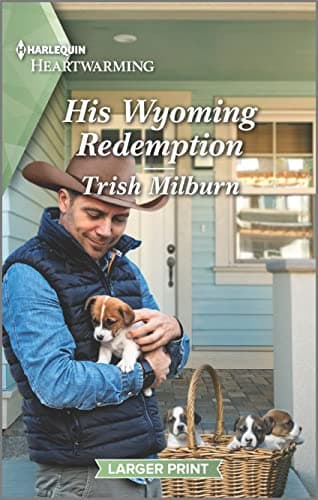 Book cover for His Wyoming Redemption: A Clean and Uplifting Romance (Jade Valley, Wyoming, 3) by Milburn, Trish