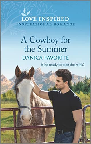 Book cover for A Cowboy for the Summer: An Uplifting Inspirational Romance (Shepherd's Creek, 3) by Favorite, Danica