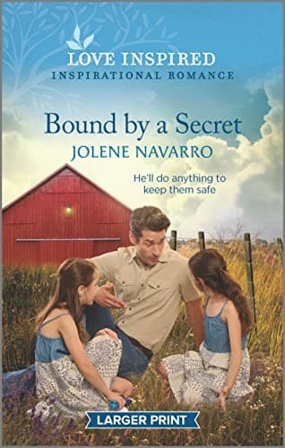 Book cover for Bound by a Secret: An Uplifting Inspirational Romance (Love Inspired: Lone Star Heritage) by Navarro, Jolene