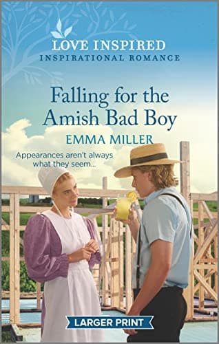 Book cover for Falling for the Amish Bad Boy: An Uplifting Inspirational Romance (Seven Amish Sisters, 2) by Miller, Emma