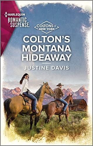 Book cover for Colton's Montana Hideaway (The Coltons of New York, 10) by Davis, Justine