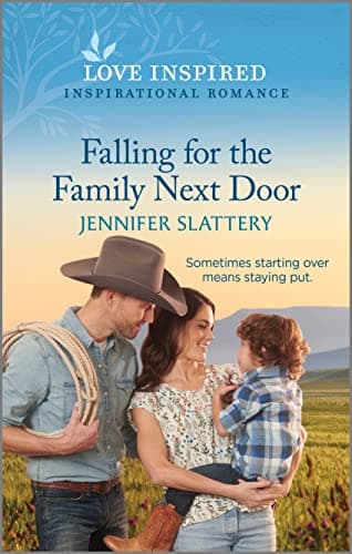 Book cover for Falling for the Family Next Door: An Uplifting Inspirational Romance (Sage Creek, 1) by Slattery, Jennifer