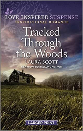 Book cover for Tracked Through the Woods (Love Inspired Suspense) by Scott, Laura