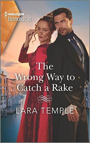 Book cover for The Wrong Way to Catch a Rake (Harlequin Historical) by Temple, Lara