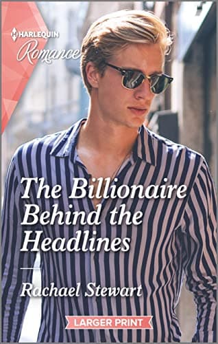 Book cover for The Billionaire Behind the Headlines (Claiming the Ferrington Empire, 2) by Stewart, Rachael