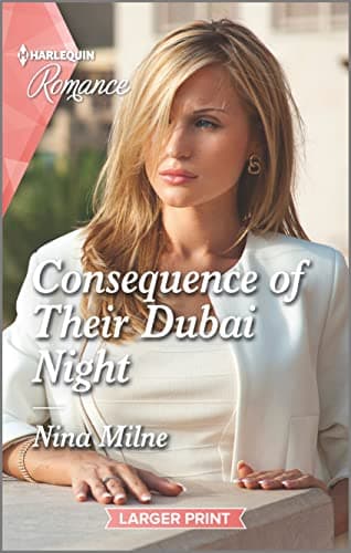 Book cover for Consequence of Their Dubai Night (Harlequin Romance, 4841) by Milne, Nina