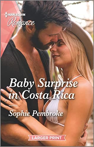 Book cover for Baby Surprise in Costa Rica (Dream Destinations, 2) by Pembroke, Sophie