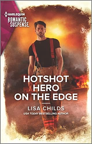 Book cover for Hotshot Hero on the Edge (Hotshot Heroes, 6) by Childs, Lisa