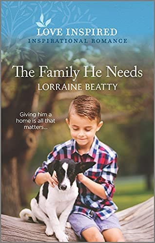 Book cover for The Family He Needs (Love Inspired) by Beatty, Lorraine