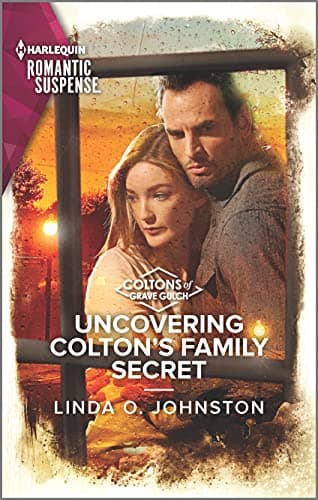 Book cover for Uncovering Colton's Family Secret (The Coltons of Grave Gulch, 10) by Johnston, Linda O.