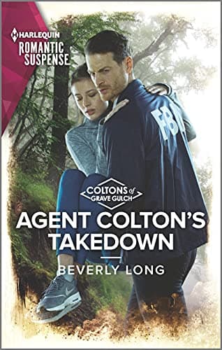 Book cover for Agent Colton's Takedown (The Coltons of Grave Gulch, 11) by Long, Beverly