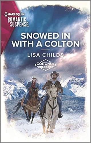 Book cover for Snowed In With a Colton (The Coltons of Colorado, 2) by Childs, Lisa