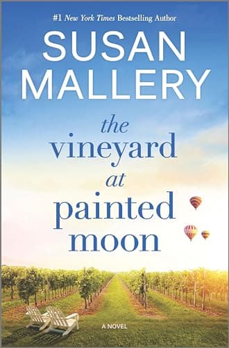 Book cover for The Vineyard at Painted Moon: A Moving Contemporary Romance About the Power of Friendship and Second Chances by Mallery, Susan