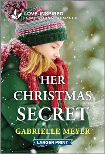 Book cover for Her Christmas Secret: An Uplifting Inspirational Romance by Meyer, Gabrielle