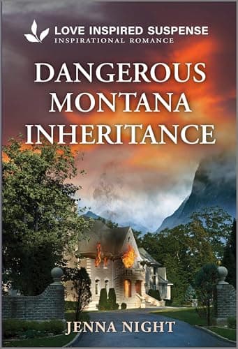 Book cover for Dangerous Montana Inheritance: A Christian Romantic Suspense Story (Big Sky First Responders, 4) by Night, Jenna