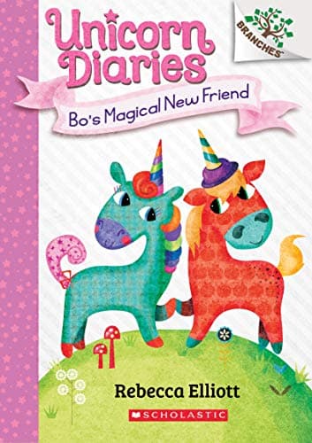 Book cover for Bo's Magical New Friend: A Branches Book (Unicorn Diaries #1) by Elliott, Rebecca