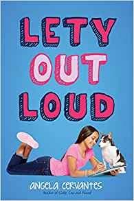 Book cover for Lety Out Loud by Angela Cervantes