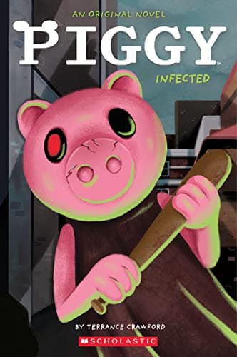 Book cover for Infected: An AFK Book (Piggy Original Novel) by Crawford, Terrance