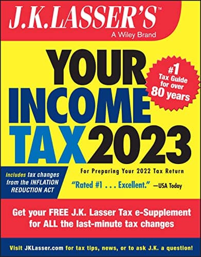 Book cover for J. K. Lasser's Your Income Tax 2023: For Preparing Your 2022 Tax Return by J. K. Lasser Institute