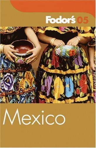 Book cover for Fodor's Mexico 2005 (Travel Guide) by Fodor's