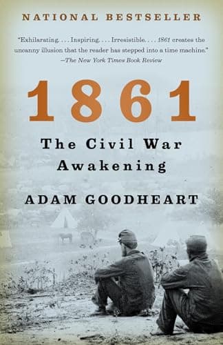 Book cover for 1861: The Civil War Awakening by Goodheart, Adam