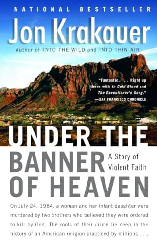 Book cover for Under the Banner of Heaven: A Story of Violent Faith by Krakauer, Jon