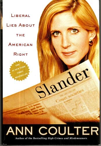 Book cover for Slander: Liberal Lies About the American Right by Coulter, Ann