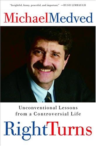 Book cover for Right Turns: Unconventional Lessons from a Controversial Life by Medved, Michael