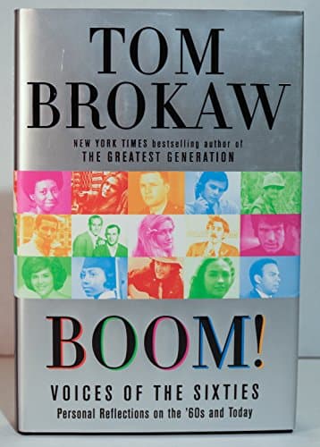 Book cover for Boom!: Voices of the Sixties Personal Reflections on the '60s and Today by Brokaw, Tom