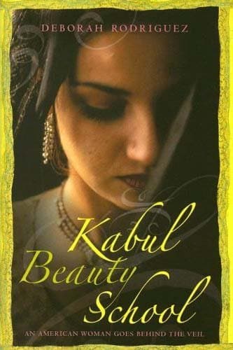 Book cover for Kabul Beauty School: An American Woman Goes Behind the Veil by Rodriguez, Deborah