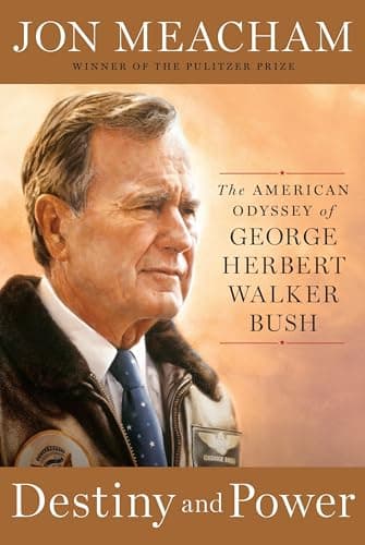 Book cover for Destiny and Power: The American Odyssey of George Herbert Walker Bush by Meacham, Jon
