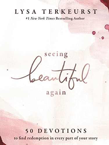 Book cover for Seeing Beautiful Again: 50 Devotions to Find Redemption in Every Part of Your Story – A Daily Devotional for Hope and Healing – The Perfect Christian Gifts for Women by TerKeurst, Lysa