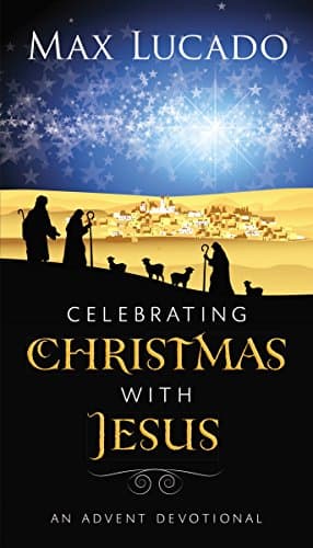 Book cover for Celebrating Christmas with Jesus: An Advent Devotional by Lucado, Max