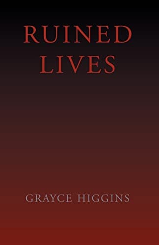 Book cover for Ruined Lives by Higgins, Grayce