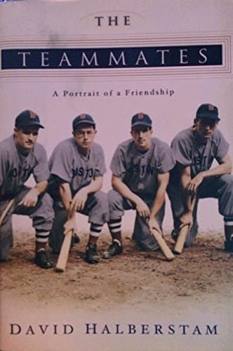 Book cover for The Teammates: A Portrait of a Friendship by Halberstam, David