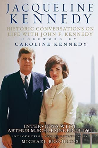 Book cover for Jacqueline Kennedy: Historic Conversations on Life with John F. Kennedy by Jacqueline Kennedy