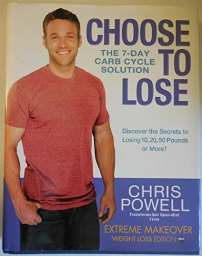 Book cover for Choose to Lose: The 7-Day Carb Cycle Solution by Powell, Chris