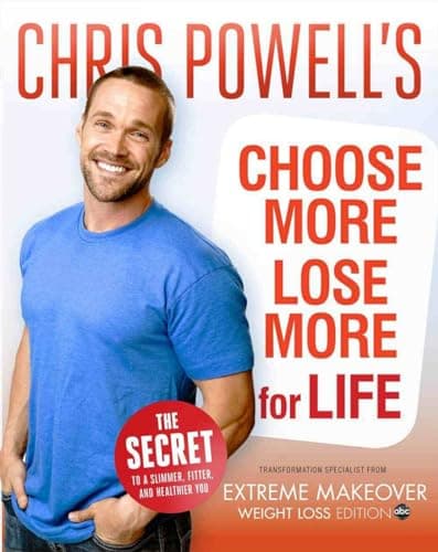 Book cover for Chris Powell's Choose More, Lose More for Life by Powell, Chris