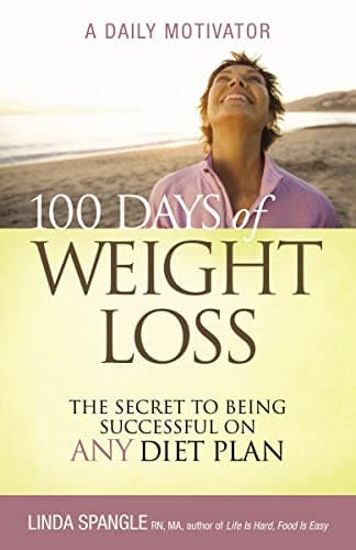 Book cover for 100 Days of Weight Loss: The Secret to Being Successful on Any Diet Plan by Spangle, Linda