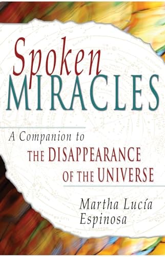 Book cover for Spoken Miracles: A Companion to The Disappearance of the Universe by Espinosa, Martha Lucia