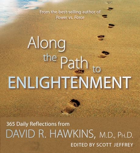 Book cover for Along the Path to Enlightenment: 365 Daily Reflections from David R. Hawkins by Hawkins MD/PHD, David R. R.