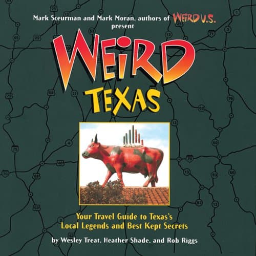 Book cover for Weird Texas by Moran, Mark