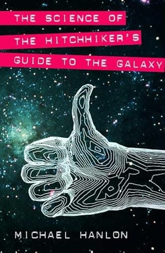 Book cover for The Science of the Hitchhiker's Guide to the Galaxy (MacSci) by Hanlon, Michael