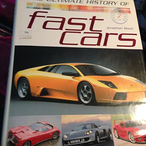 Book cover for Ultimate History of Fast Cars by Jonathan Wood