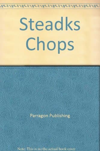 Book cover for Steadks Chops by Parragon Books